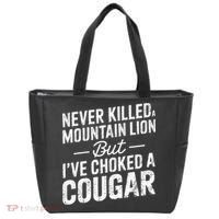 Never Killed A Mountain Lion But I've Choked A Cougar  Tote Bag thumb 0
