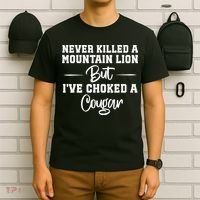 Never Killed A Mountain Lion But I've Choked A Cougar  T-Shirt thumb 6
