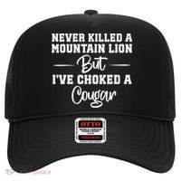 Never Killed A Mountain Lion But I've Choked A Cougar  Hat thumb 0