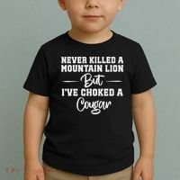 Never Killed A Mountain Lion But I've Choked A Cougar  Toddler T-Shirt thumb 2