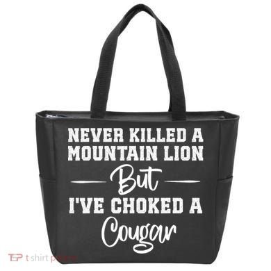 Never Killed A Mountain Lion But I've Choked A Cougar  Tote Bag