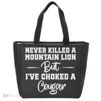 Never Killed A Mountain Lion But I've Choked A Cougar  Tote Bag thumb 0