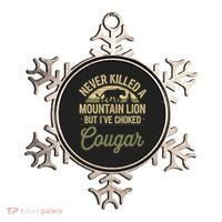 Never Killed A Mountain Lion But I've Choked A Cougar Quote  Ornament thumb 0