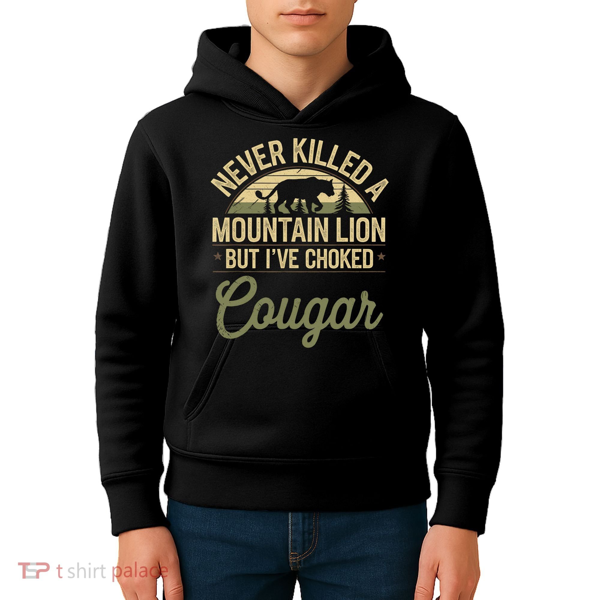 Never Killed A Mountain Lion But I've Choked A Cougar Quote  Kids Hoodie