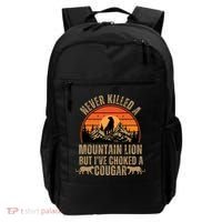 Never Killed A Mountain Lion But I've Choked A Cougar Quotes Backpack thumb 0