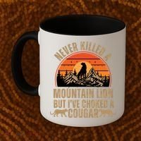 Never Killed A Mountain Lion But I've Choked A Cougar Quotes Coffee Mug thumb 2