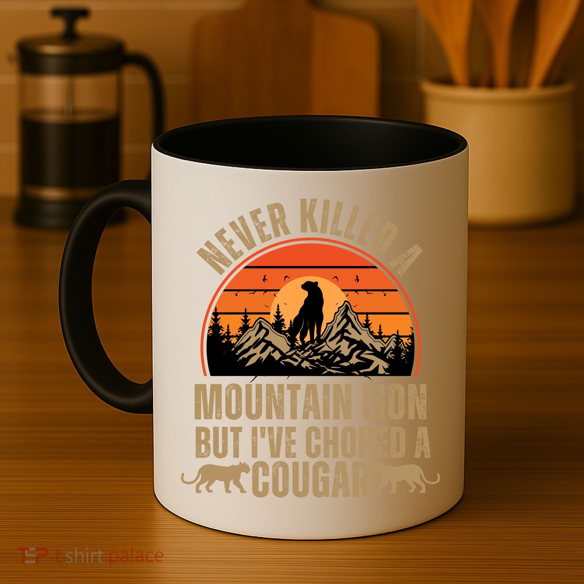 Never Killed A Mountain Lion But I've Choked A Cougar Quotes Coffee Mug