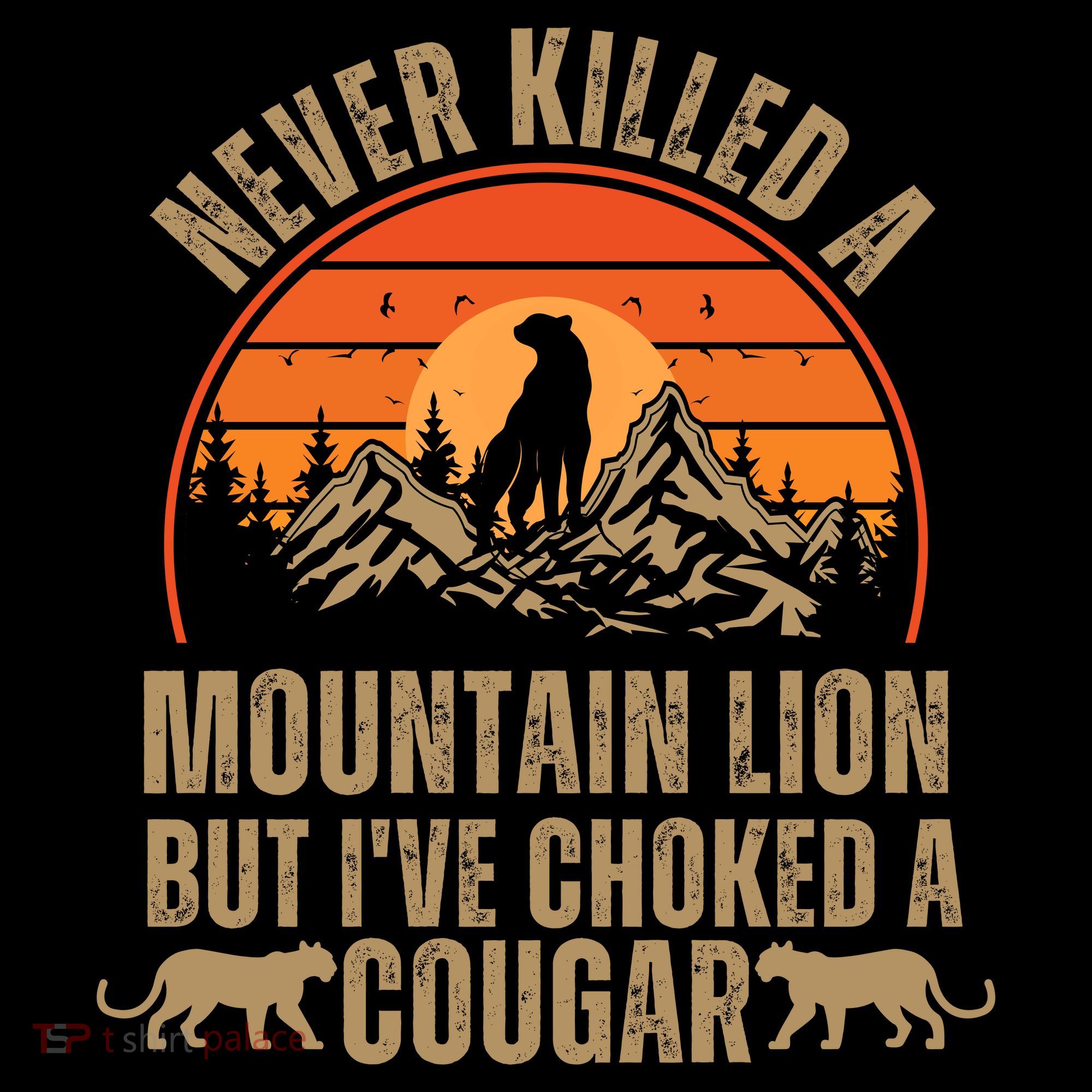 Never Killed A Mountain Lion But I've Choked A Cougar Quotes Coffee Mug
