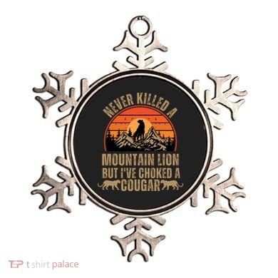 Never Killed A Mountain Lion But I've Choked A Cougar Quotes Ornament