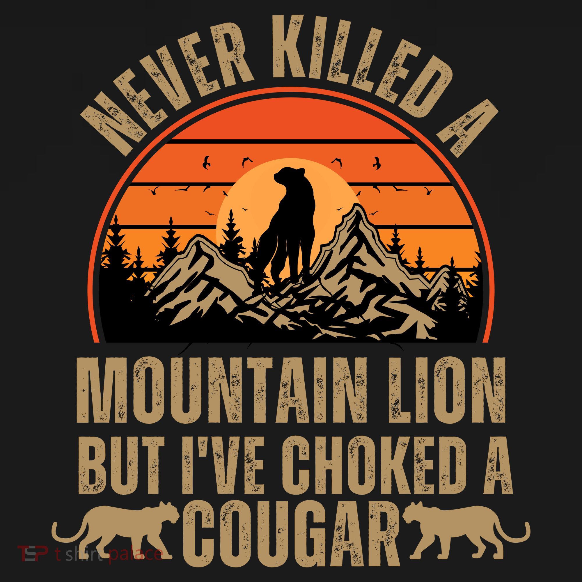 Never Killed A Mountain Lion But I've Choked A Cougar Quotes Women's Tank Top