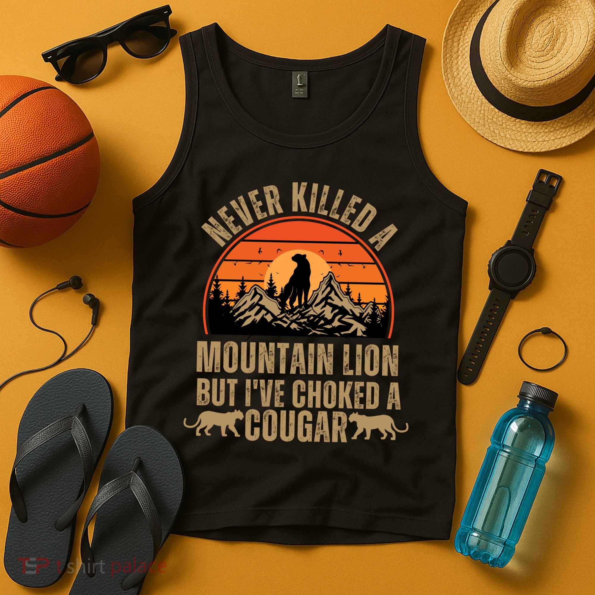 Never Killed A Mountain Lion But I've Choked A Cougar Quotes Tank Top
