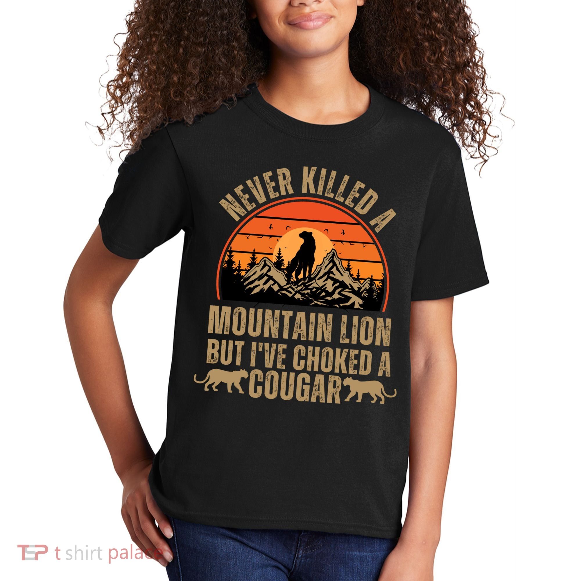 Never Killed A Mountain Lion But I've Choked A Cougar Quotes Kids T-Shirt