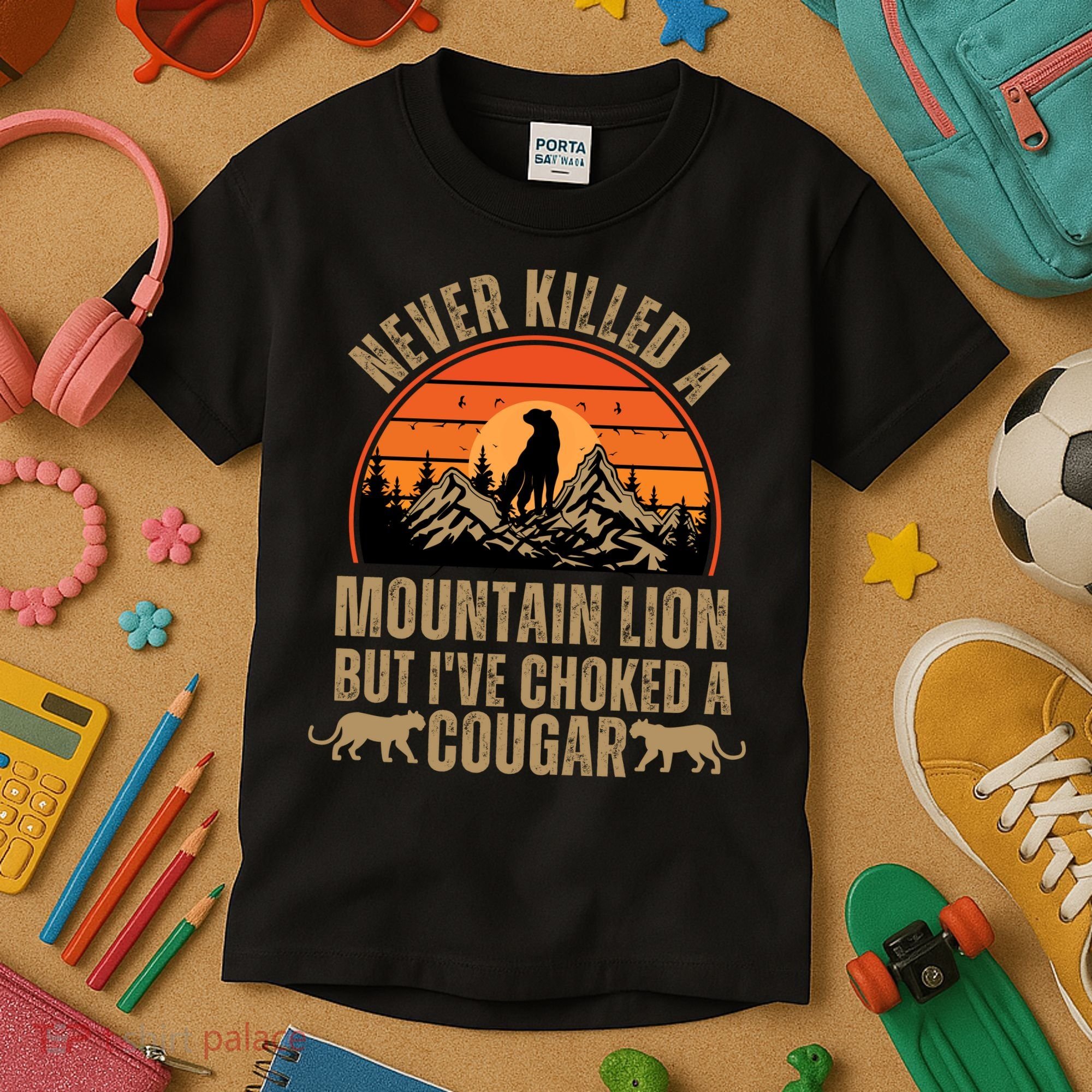 Never Killed A Mountain Lion But I've Choked A Cougar Quotes Kids T-Shirt