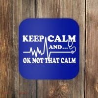 Nurse Keep Calm And Ok Not That Calm Funny Cardiac Nursing Gift Coaster thumb 0