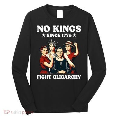 No Kings Fight Oligarchy Long Sleeve Shirt