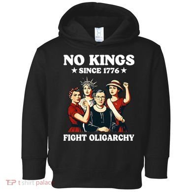 No Kings Fight Oligarchy Toddler Hoodie