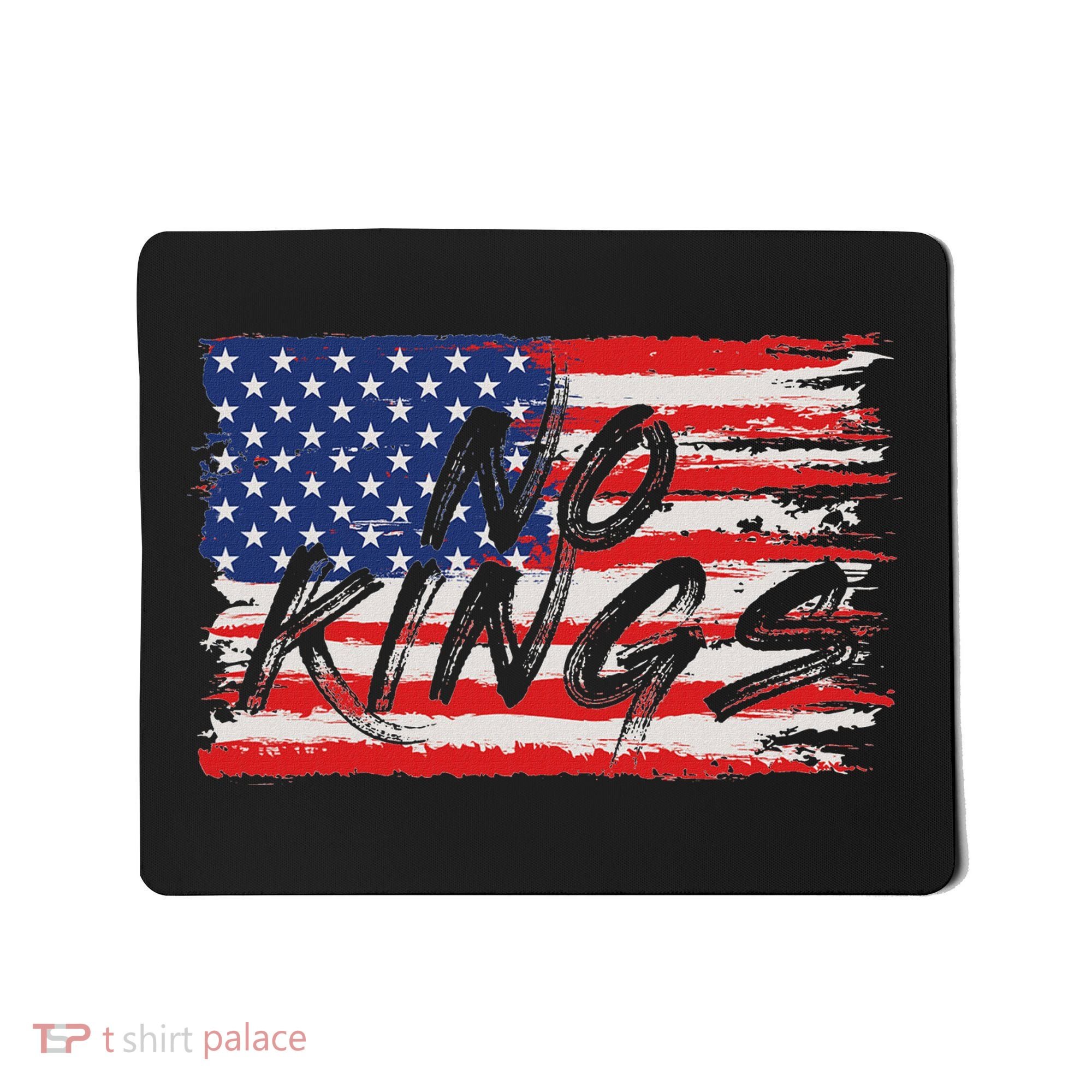 No Kings Flag Proud To Have No Kings Mousepad