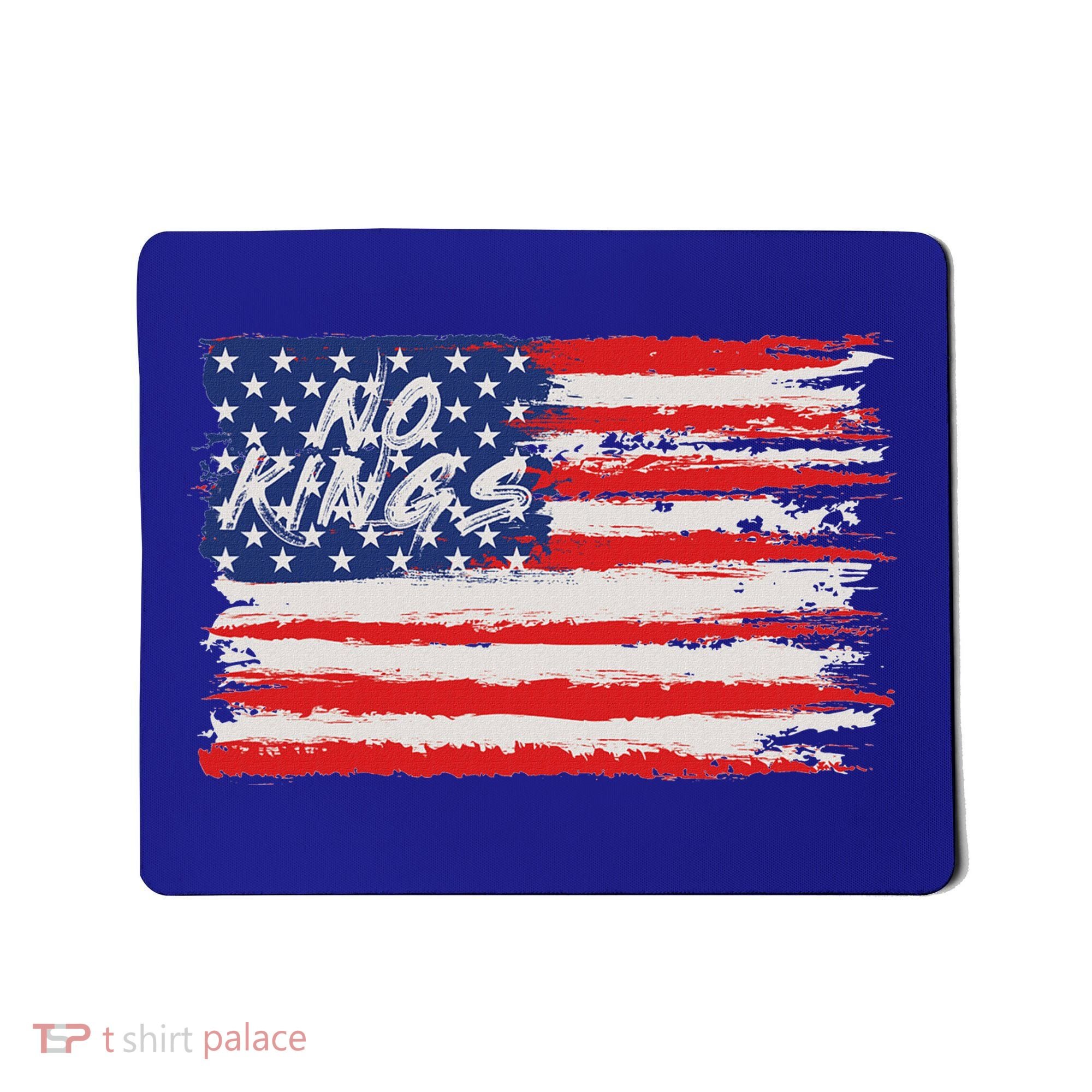 No Kings Flag Proud To Have No Kings Mousepad