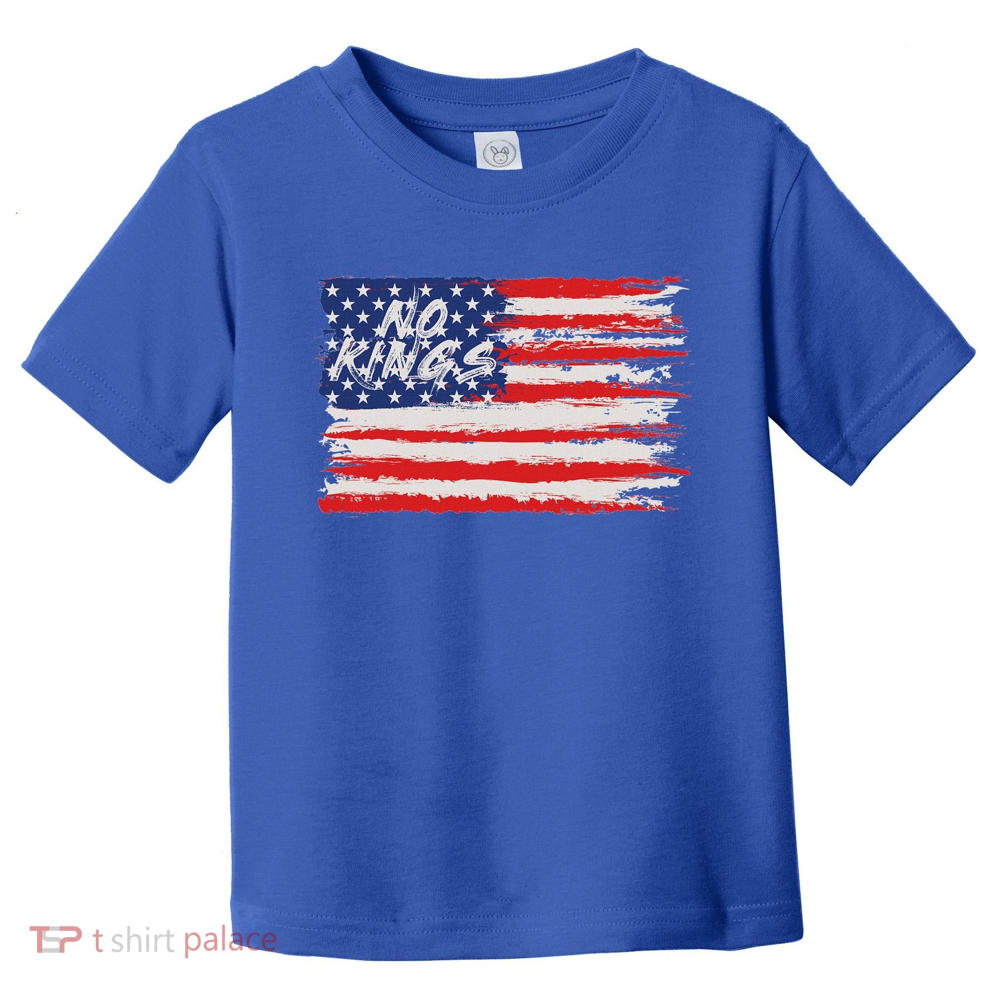 No Kings Flag Proud To Have No Kings Toddler T-Shirt