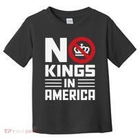 No Kings In America Democracy Usa Protest Toddler T-Shirt thumb 0