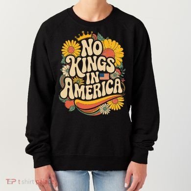  No King In American Democracy  Women's Sweatshirt