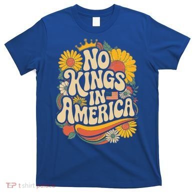  No King In American Democracy  T-Shirt