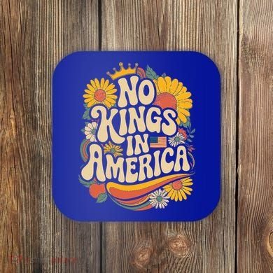  No King In American Democracy  Coaster