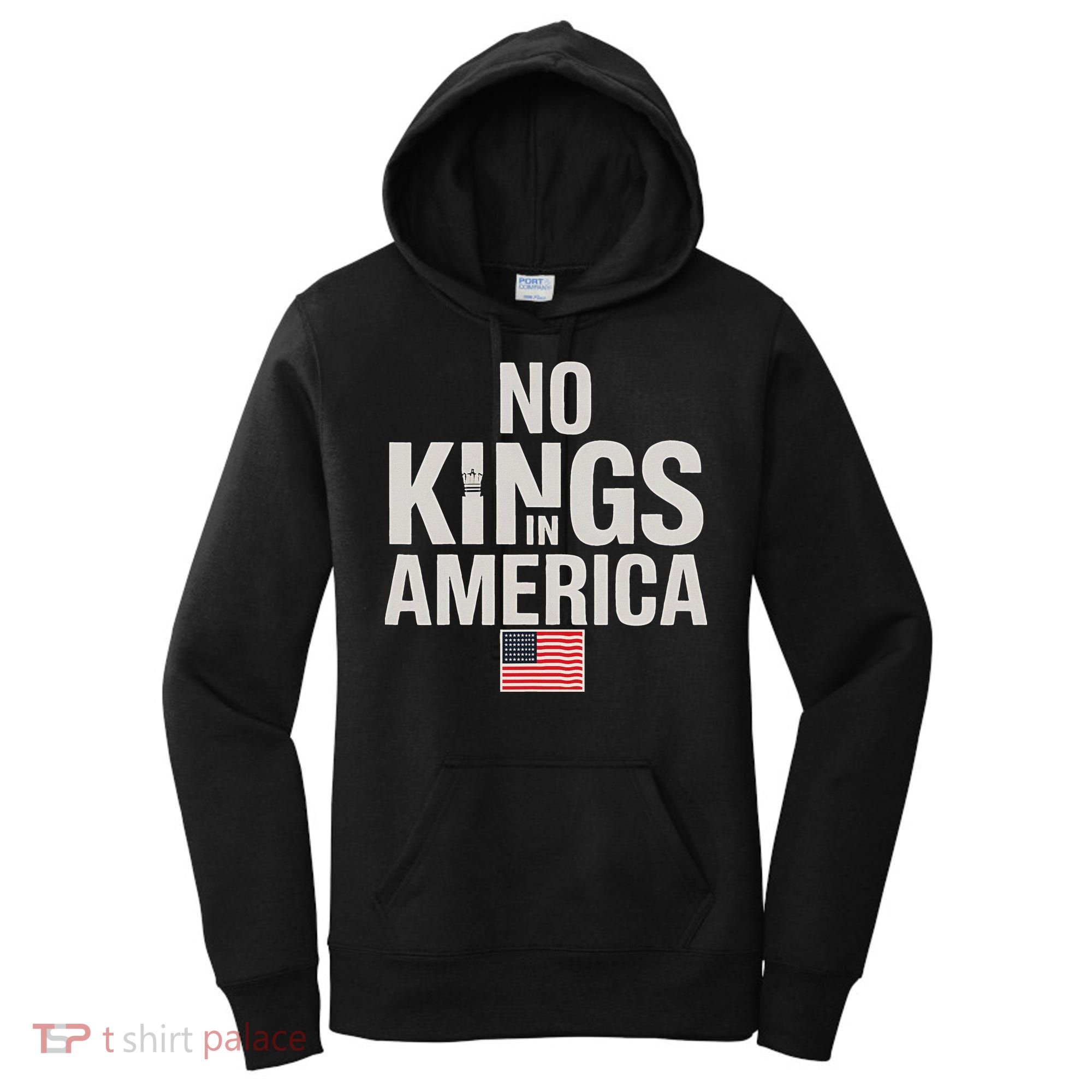 No Kings In America Democracy Anti Trump America No King Women's Hoodie