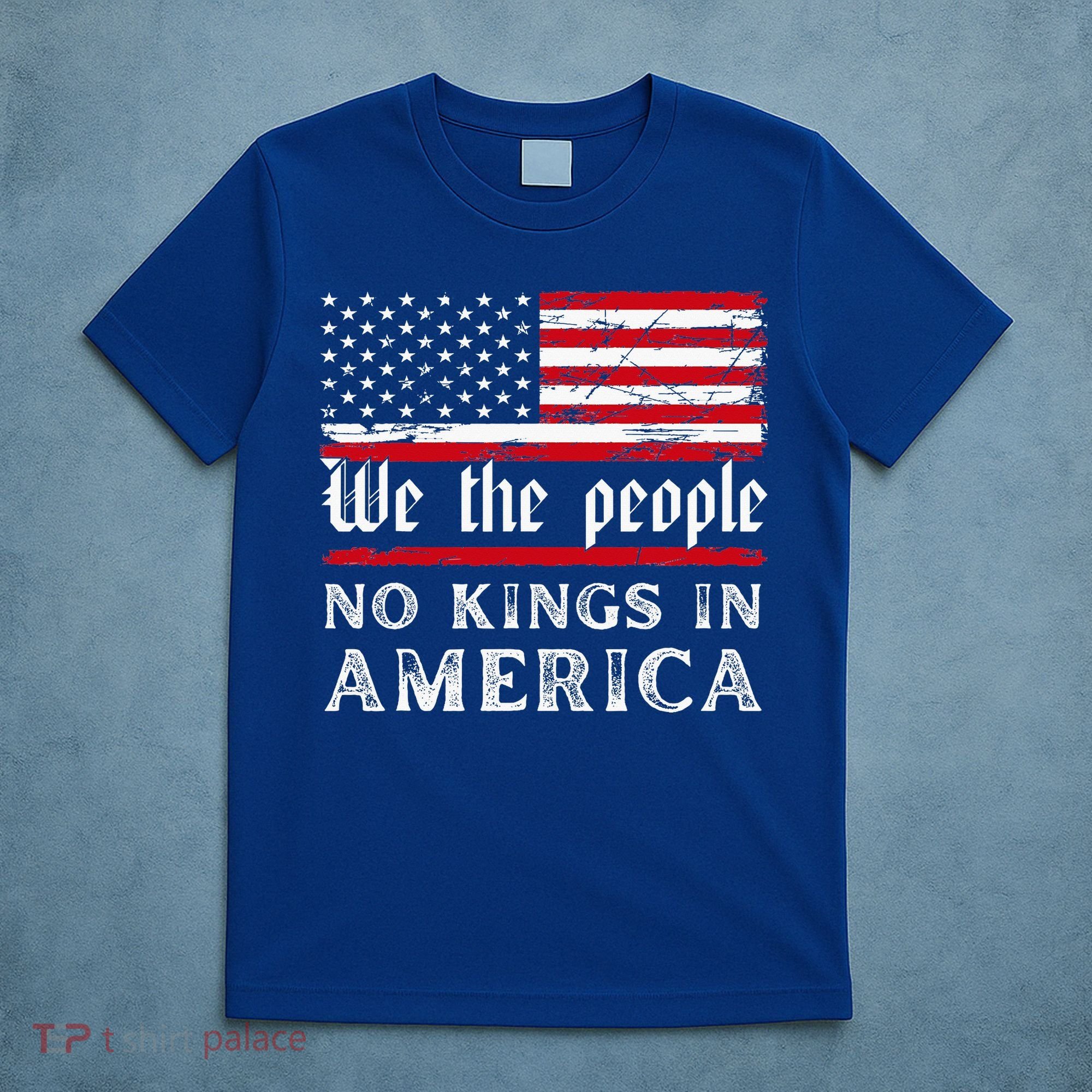 No Kings In America We The People T-Shirt