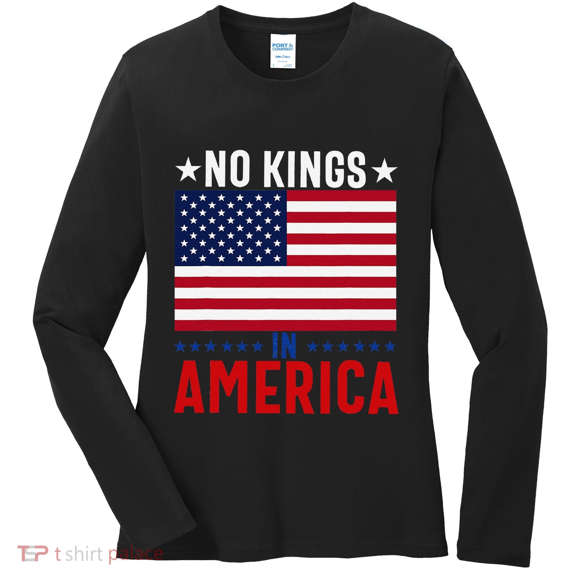 No Kings In America Flag Protest Save Democracy Women's Long Sleeve Shirt