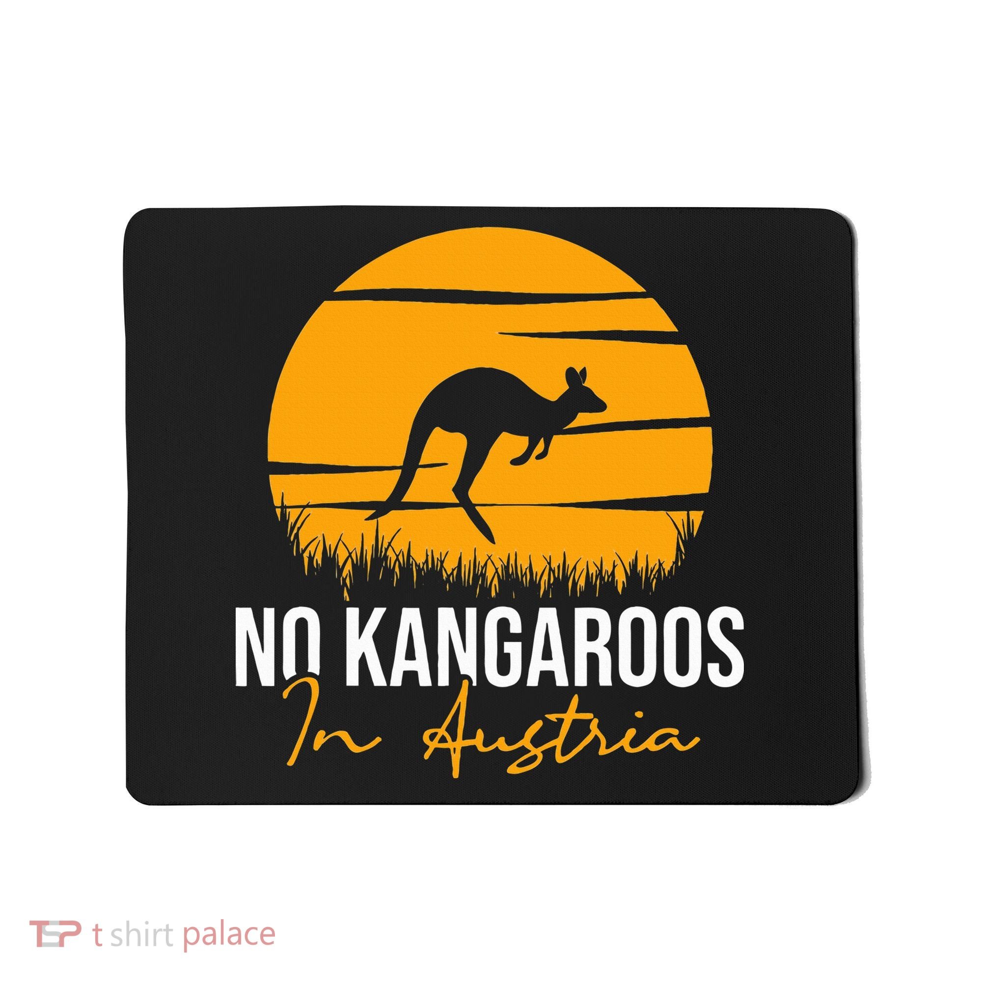 No Kangaroos In Austria Kangaroo Animal Lover Wildlife Mousepad