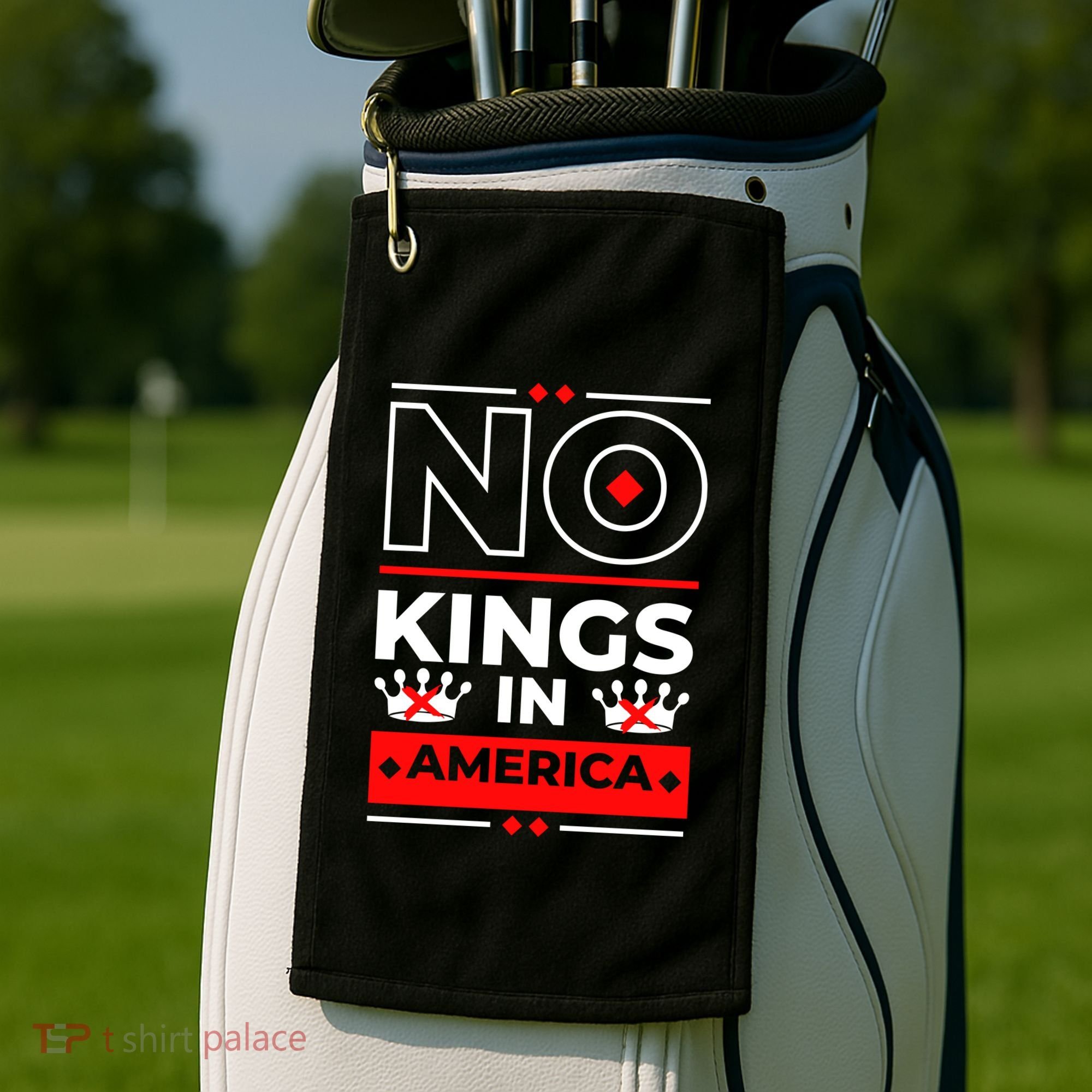 No Kings In America Democracy Court Ruling Saying Golf Towel