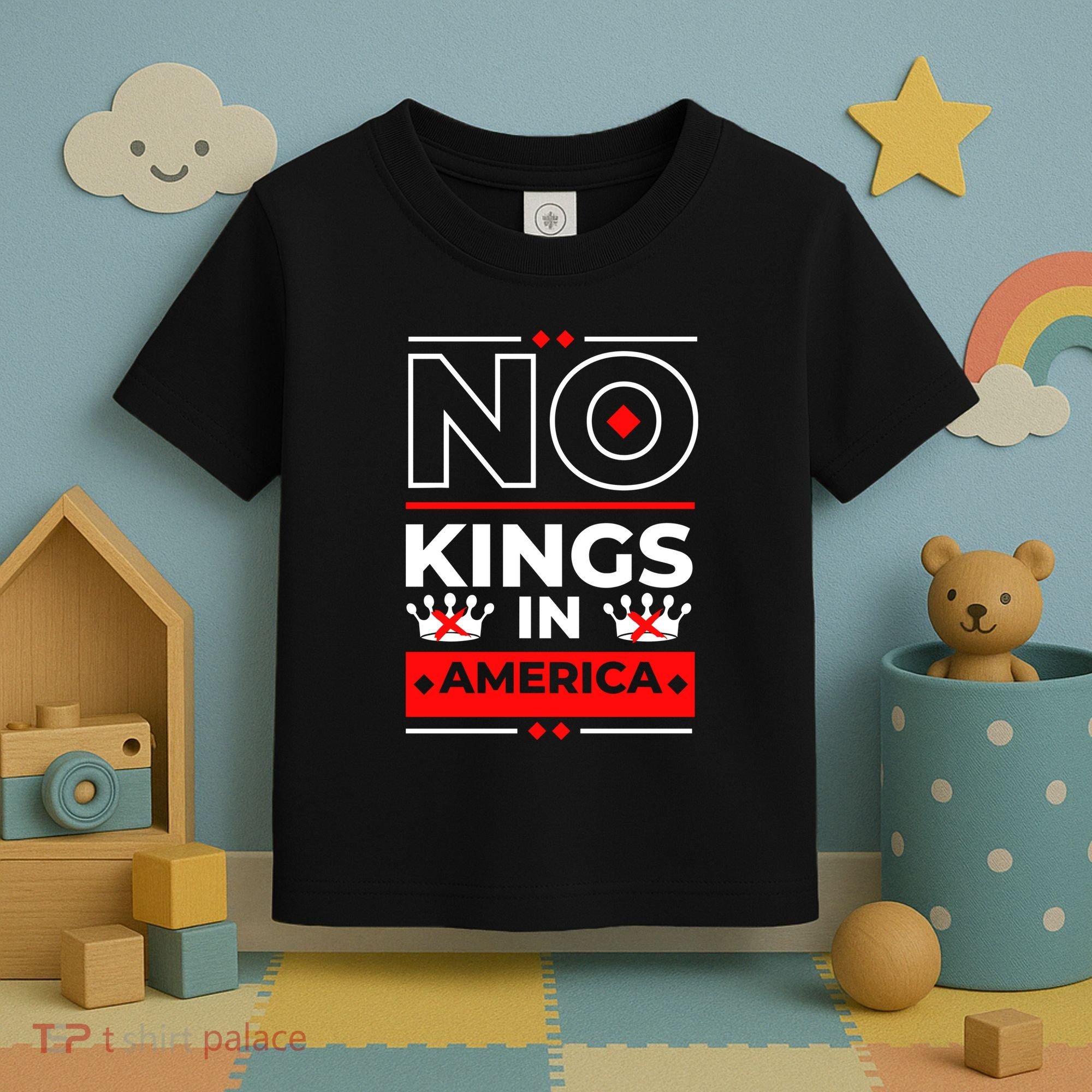 No Kings In America Democracy Court Ruling Saying Toddler T-Shirt