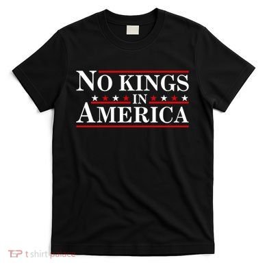 No Kings In America T-Shirt