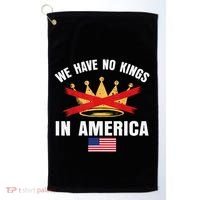 No Kings In America Court Ruling Protest Save Democracy Usa Golf Towel thumb 0