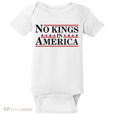 No Kings In America Baby Bodysuit