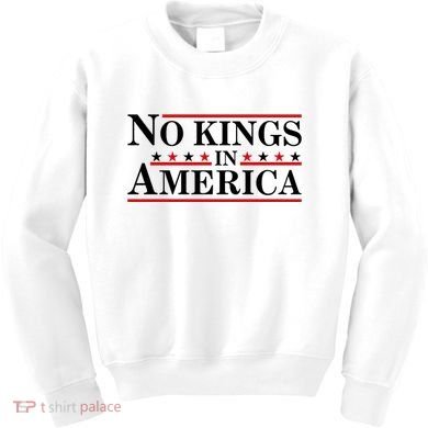 No Kings In America Kids Sweatshirt