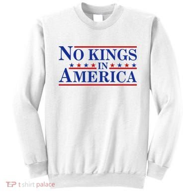 No Kings In America Sweatshirt