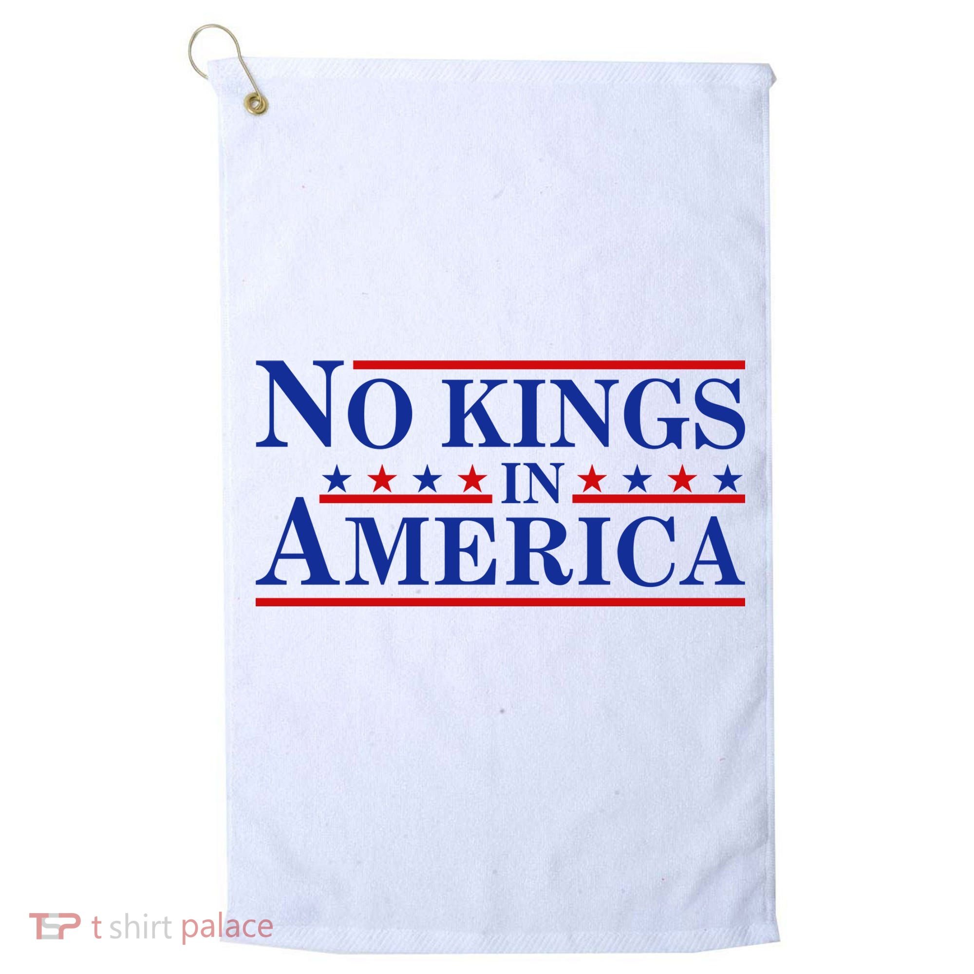 No Kings In America Golf Towel