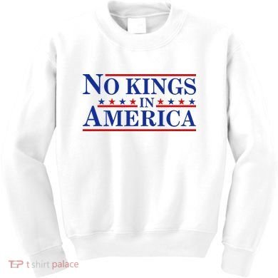 No Kings In America Kids Sweatshirt