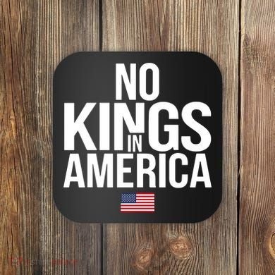 No Kings In America Coaster