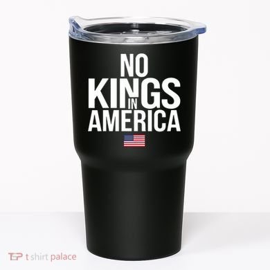 No Kings In America Tumbler
