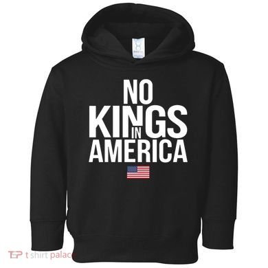 No Kings In America Toddler Hoodie