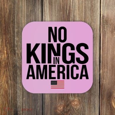No Kings In America Coaster