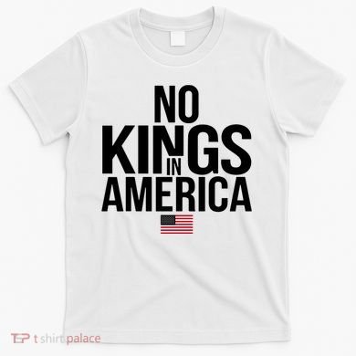 No Kings In America T-Shirt