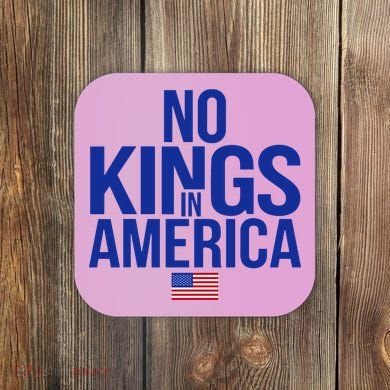No Kings In America Coaster