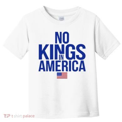 No Kings In America Toddler T-Shirt
