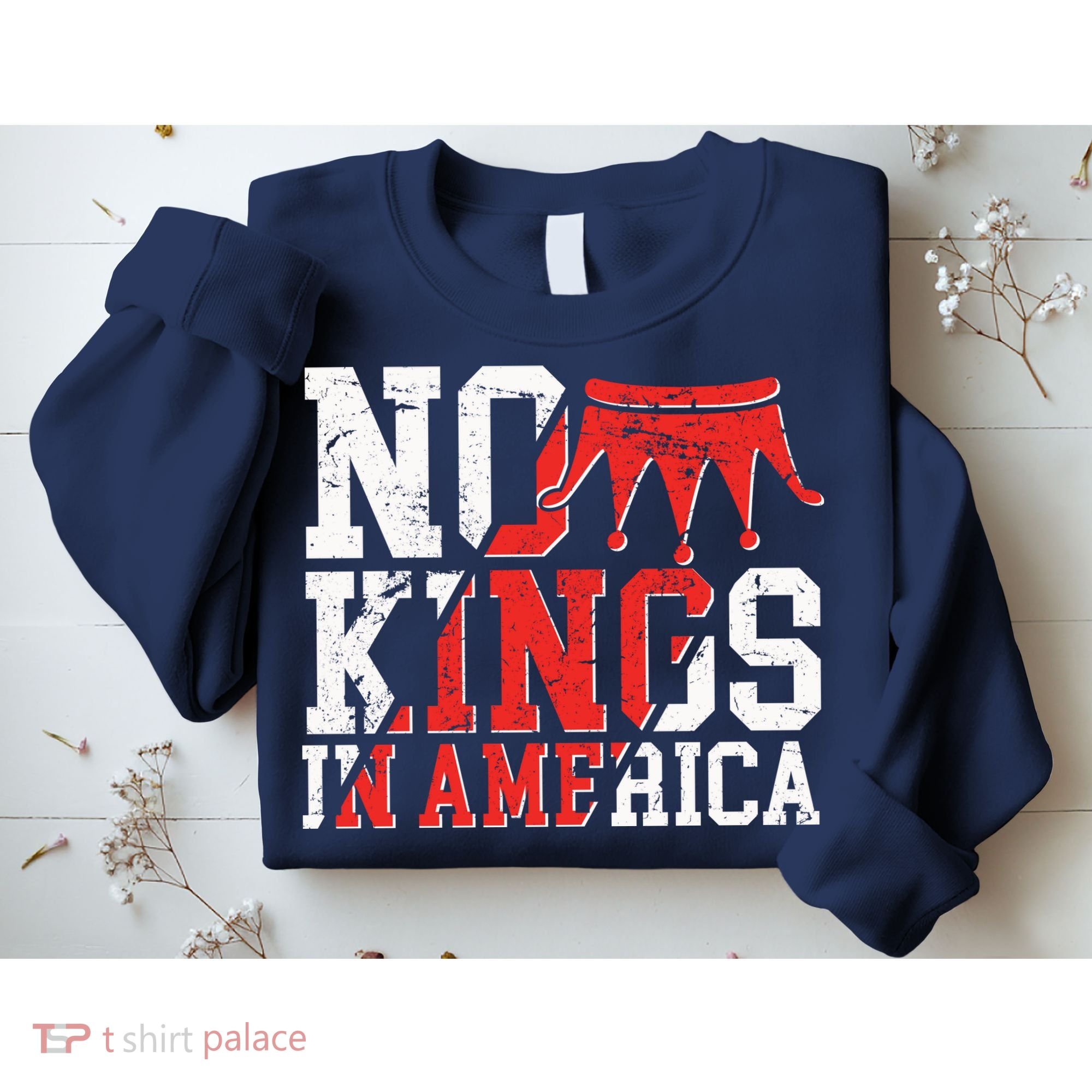 No Kings In America Sweatshirt