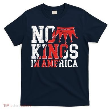 No Kings In America T-Shirt