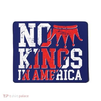 No Kings In America Mousepad